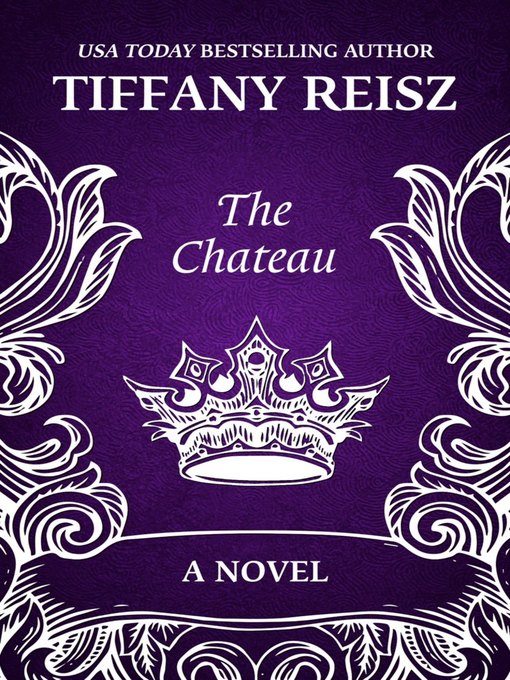 Title details for The Chateau by Tiffany Reisz - Available